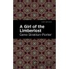 A Girl of the Limberlost - Gene Stratton-Porter A Girl of the Limberlost - Gene Stratton-Porter