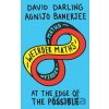 Weirder Maths: At the Edge of the Possible - Agnijo Banerjee, David Darling Weirder Maths: At the Edge of the Possible - Agnijo Banerjee, David Darling