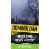 E-kniha Nevíš dne, ani hodiny - Dominik Dán E-kniha Nevíš dne, ani hodiny - Dominik Dán