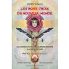 Les Rose Croix du Nouveau Monde (Vanloo)(Brožovaná) Les Rose Croix du Nouveau Monde (Vanloo)(Brožovaná)