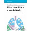 Plicní rehabilitace v kazuistikách - Kateřina Raisová Plicní rehabilitace v kazuistikách - Kateřina Raisová