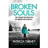 Broken Souls: An absolutely addictive mystery thriller with a brilliant twist - Patricia Gibneyová Broken Souls: An absolutely addictive mystery thriller with a brilliant twist - Patricia Gibneyová