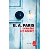 Derrière les portes (B.A. Paris)(Brožovaná) Derrière les portes (B.A. Paris)(Brožovaná)