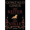 Der Reiter der Stille (Gonzalo Giner,Barbara Reitz,Maria Zybak)(Brožovaná) Der Reiter der Stille (Gonzalo Giner,Barbara Reitz,Maria Zybak)(Brožovaná)