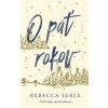 O päť rokov - Serle Rebecca O päť rokov - Serle Rebecca