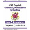 New KS2 English Year 4 Foundation Grammar, Punctuation & Spelling Targeted Question Book w/Answers (CGP Books)(Brožovaná) New KS2 English Year 4 Foundation Grammar, Punctuation & Spelling Targeted Question Book w/Answers (CGP Books)(Brožovaná)
