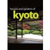 Houses and Gardens of Kyoto - Akihiko Seki, Thomas Daniell, Tuttle Shokai Houses and Gardens of Kyoto - Akihiko Seki, Thomas Daniell, Tuttle Shokai