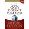 When God Doesn't Make Sense (Dobson,Dr James C,PH.D.)(Brožovaná) When God Doesn't Make Sense (Dobson,Dr James C,PH.D.)(Brožovaná)