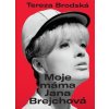 Moje máma Jana Brejchová - Tereza Brodská Moje máma Jana Brejchová - Tereza Brodská