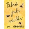 Pilná jako včelka - Sára Topinková Pilná jako včelka - Sára Topinková