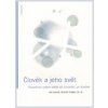 Člověk a jeho svět - Kuneš Jan;Vrabec Martin Člověk a jeho svět - Kuneš Jan;Vrabec Martin