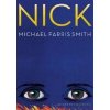 Nick - Michael Farris Smith Nick - Michael Farris Smith