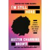 I'm Still Here (Adapted for Young Readers) - Austin Channing Brown I'm Still Here (Adapted for Young Readers) - Austin Channing Brown