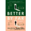 Better by Far - Hazel Hayes Better by Far - Hazel Hayes