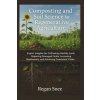 Composting and Soil Science for Regenerative Agriculture Composting and Soil Science for Regenerative Agriculture