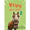 Vtipy pre deti 2 - Adriana Bolyová Vtipy pre deti 2 - Adriana Bolyová