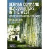 German Command Headquarters in the West German Command Headquarters in the West