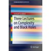 Three Lectures on Complexity and Black Holes (Leonard Susskind)(Brožovaná) Three Lectures on Complexity and Black Holes (Leonard Susskind)(Brožovaná)
