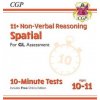 11+ GL 10-Minute Tests: Non-Verbal Reasoning Spatial - Ages 10-11 (with Online Edition) (CGP Books)(Brožovaná) 11+ GL 10-Minute Tests: Non-Verbal Reasoning Spatial - Ages 10-11 (with Online Edition) (CGP Books)(Brožovaná)