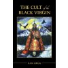 Cult of the Black Virgin Cult of the Black Virgin