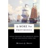 By More Than Providence - Grand Strategy and American Power in the Asia Pacific Since 1783 Green Michael J.Paperback / softback