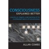 Consciousness Explained Better (Allan Combs)(Brožovaná) Consciousness Explained Better (Allan Combs)(Brožovaná)