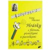 Hrátky s flétnou, písničkami a pastelkami - Iveta Hlavatá Hrátky s flétnou, písničkami a pastelkami - Iveta Hlavatá