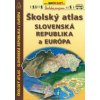 Školský atlas Slovenská republika a Európa Školský atlas Slovenská republika a Európa
