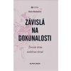 Závislá na dokonalosti - Marion Woodmanová Závislá na dokonalosti - Marion Woodmanová