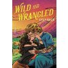Wild and Wrangled - Lyla Sage, Quercus Publishing Wild and Wrangled - Lyla Sage, Quercus Publishing