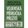 Vojenská příručka přežití - McNab Chris Vojenská příručka přežití - McNab Chris