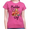 Fajntričko Dámske tričko - Babka, čo má štýl, Farba ružová, Strih/ Variant Dámsky Fajntričko Dámske tričko - Babka, čo má štýl, Farba ružová, Strih/ Variant Dámsky