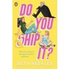 Do You Ship It - Beth Reekles, Penguin Random House Children's UK Do You Ship It - Beth Reekles, Penguin Random House Children's UK