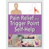 Pain Relief with Trigger Point Self-Help (Valerie Delaune)(Brožovaná) Pain Relief with Trigger Point Self-Help (Valerie Delaune)(Brožovaná)