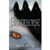Silverhorse - Lene Kaaberbol Silverhorse - Lene Kaaberbol