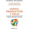Audaz, Productivo y feliz / Courageous, Productive and Happy (ROBIN SHARMA)(Brožovaná) Audaz, Productivo y feliz / Courageous, Productive and Happy (ROBIN SHARMA)(Brožovaná)
