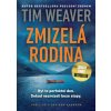 Zmizelá rodina - Tim Weaver Zmizelá rodina - Tim Weaver