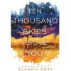 Ten Thousand Skies Above You - Gray Clare Ten Thousand Skies Above You - Gray Clare