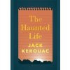 Haunted Life - Jack Kerouac, Penguin Classics Haunted Life - Jack Kerouac, Penguin Classics
