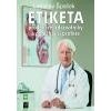 Etiketa pro lékaře zdravotníky a pomáhající profese - Špaček Ladislav Etiketa pro lékaře zdravotníky a pomáhající profese - Špaček Ladislav