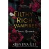 Filthy Rich Vampires: Three Queens (Geneva Lee)(Brožovaná) Filthy Rich Vampires: Three Queens (Geneva Lee)(Brožovaná)