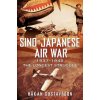 Sino-Japanese Air War 1937-1945 Sino-Japanese Air War 1937-1945
