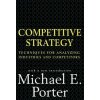 Competitive Strategy (Michael E Porter)(Pevná) Competitive Strategy (Michael E Porter)(Pevná)