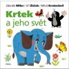 Krtek a jeho svět (Jiří Žáček, Miloš Václav Kratochvíl, Zdeněk Miler) Krtek a jeho svět (Jiří Žáček, Miloš Václav Kratochvíl, Zdeněk Miler)