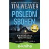 E-kniha Poslední sbohem - Tim Weaver E-kniha Poslední sbohem - Tim Weaver
