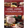 Udíme vaříme a konzervujeme podle vyzkoušených receptů - Doležalová Alena Udíme vaříme a konzervujeme podle vyzkoušených receptů - Doležalová Alena