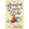 Bringing Down the Duke - Evie Dunmore Bringing Down the Duke - Evie Dunmore