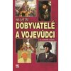 Největší dobyvatelé a vojevůdci - Vladimír Liška Největší dobyvatelé a vojevůdci - Vladimír Liška