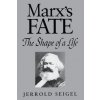 Marx's Fate (Jerrold. Seigel)(Brožovaná) Marx's Fate (Jerrold. Seigel)(Brožovaná)