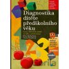 Diagnostika dítěte předškolního věku - Jiřina Bednářová, Vlasta Šmardová Diagnostika dítěte předškolního věku - Jiřina Bednářová, Vlasta Šmardová